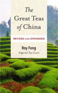 Roy Fong's latest book, The Great Teas of China